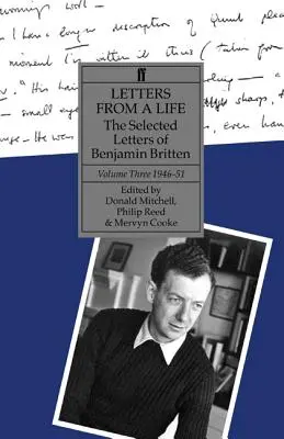 Listy zo života - Vybrané listy Benjamina Brittena, tretí zväzok, 1946-1951 - Letters from a Life - The Selected Letters of Benjamin Britten, Volume Three, 1946-1951
