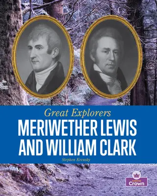 Meriwether Lewis a William Clark - Meriwether Lewis and William Clark