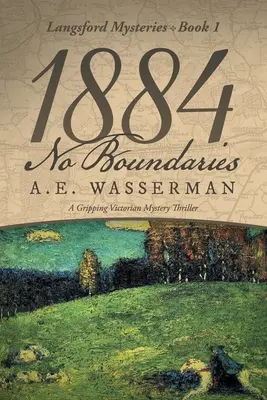 1884 Bez hraníc: Príbeh špionáže a medzinárodných intríg - 1884 No Boundaries: A Story of Espionage, and International Intrigue