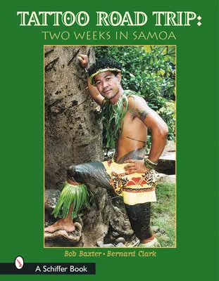 Tetovanie Road Trip: Dva týždne na Samoe: Dva týždne na Samoe - Tattoo Road Trip: Two Weeks in Samoa: Two Weeks in Samoa