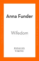 Manželstvo - Neviditeľný život pani Orwellovej - Wifedom - Mrs Orwell's Invisible Life