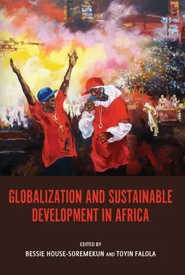 Globalizácia a trvalo udržateľný rozvoj v Afrike - Globalization and Sustainable Development in Africa