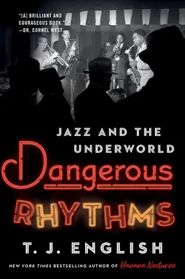 Nebezpečné rytmy: Džez a podsvetie - Dangerous Rhythms: Jazz and the Underworld