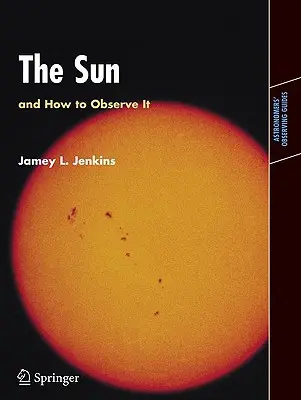 Slnko a ako ho pozorovať - The Sun and How to Observe It