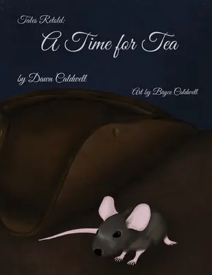 Rozprávky prerozprávané: Čas na čaj - Tales Retold: A Time for Tea