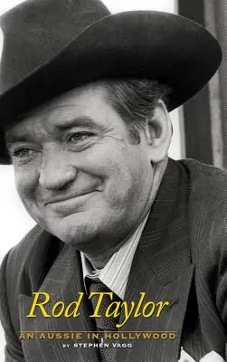 Rod Taylor: Taylor: Austrálčan v Hollywoode - Rod Taylor: An Aussie in Hollywood