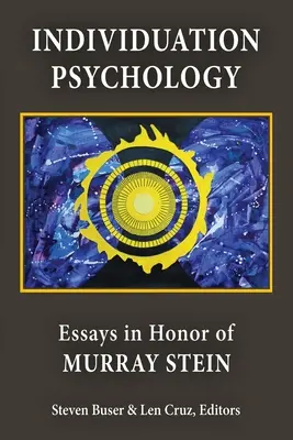 Individuálna psychológia: Eseje na počesť Murraya Steina - Individuation Psychology: Essays in Honor of Murray Stein