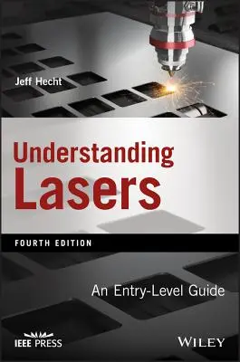 Rozumieť laserom: Príručka pre začiatočníkov - Understanding Lasers: An Entry-Level Guide