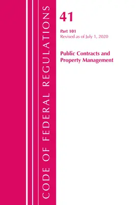 Zákonník federálnych predpisov, Hlava 41 Verejné zákazky a správa majetku 101, Revidované k 1. júlu 2020 - Code of Federal Regulations, Title 41 Public Contracts and Property Management 101, Revised as of July 1, 2020