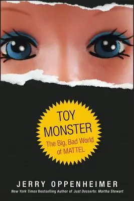 Hračky príšery: Veľký, zlý svet spoločnosti Mattel - Toy Monster: The Big, Bad World of Mattel