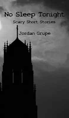No Sleep Tonight: Strašidelné poviedky - No Sleep Tonight: Scary Short Stories
