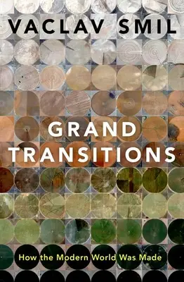 Veľké prechody: Ako vznikol moderný svet - Grand Transitions: How the Modern World Was Made