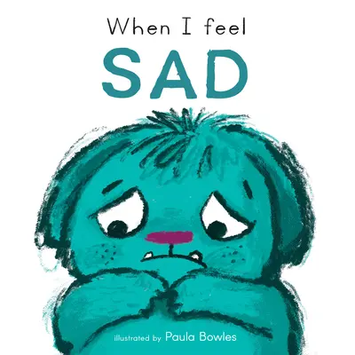 Keď sa cítim smutný - When I Feel Sad