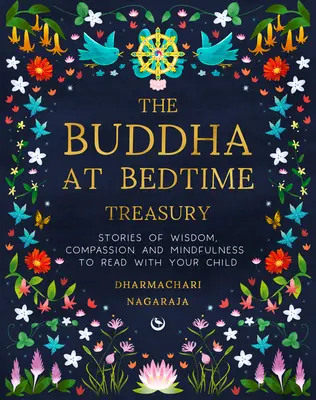 Budha pred spaním: pokladnica: Príbehy múdrosti, súcitu a všímavosti, ktoré si môžete čítať s dieťaťom. - The Buddha at Bedtime Treasury: Stories of Wisdom, Compassion and Mindfulness to Read with Your Child