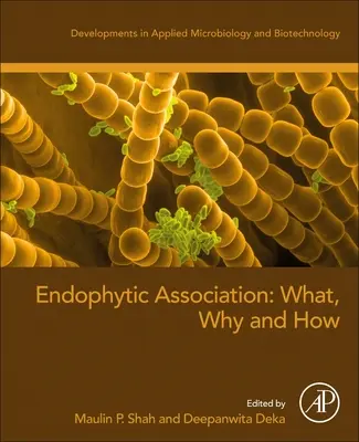 Endofytické združenie: Čo, prečo a ako - Endophytic Association: What, Why and How