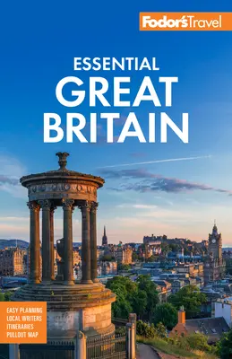 Fodor's Essential Veľká Británia: S tým najlepším z Anglicka, Škótska a Walesu - Fodor's Essential Great Britain: With the Best of England, Scotland & Wales
