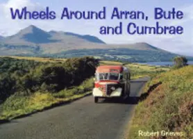 Kolesá okolo Arranu, Bute a Cumbrae - Wheels Around Arran,Bute and Cumbrae