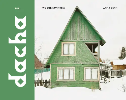 Dacha: sovietska vidiecka chata - Dacha: The Soviet Country Cottage