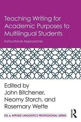 Vyučovanie písania na akademické účely pre viacjazyčných študentov: Instructional Approaches - Teaching Writing for Academic Purposes to Multilingual Students: Instructional Approaches
