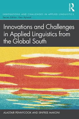 Inovácie a výzvy v aplikovanej lingvistike z krajín globálneho Juhu - Innovations and Challenges in Applied Linguistics from the Global South