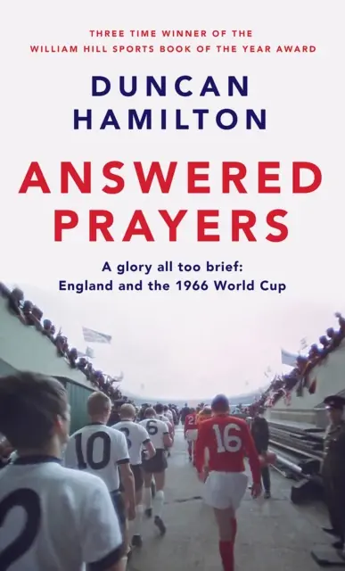 Vyslyšané modlitby - Anglicko a majstrovstvá sveta 1966 - Answered Prayers - England and the 1966 World Cup