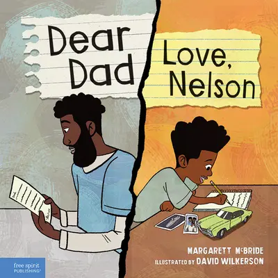 Drahý otec: Láska, Nelson: Príbeh jedného chlapca a jeho uväzneného otca - Dear Dad: Love, Nelson: The Story of One Boy and His Incarcerated Father