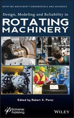 Návrh, modelovanie a spoľahlivosť rotačných strojov - Design, Modeling and Reliability in Rotating Machinery