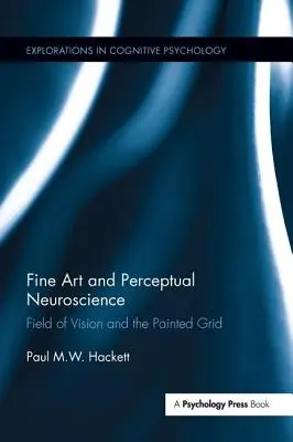 Výtvarné umenie a percepčná neuroveda: Zrakové pole a maľovaná mriežka - Fine Art and Perceptual Neuroscience: Field of Vision and the Painted Grid