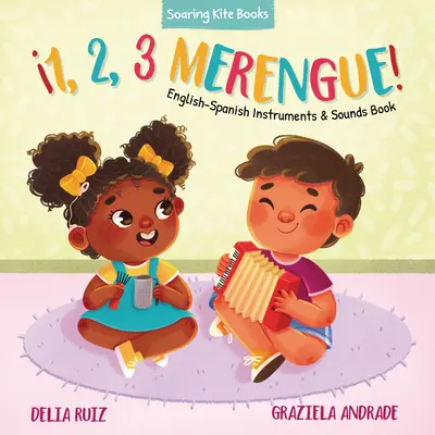 1, 2, 3 Merengue! Anglicko-španielska kniha nástrojov a zvukov - 1, 2, 3 Merengue!: English-Spanish Instruments & Sounds Book