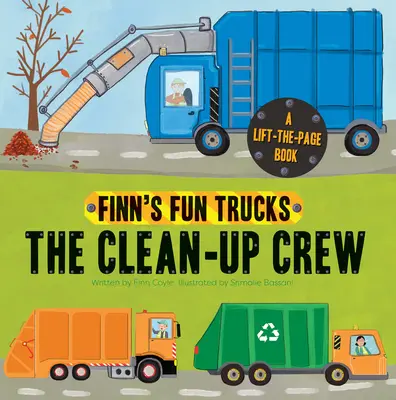 The Clean-Up Crew: Kniha o nákladnom aute so zdvihnutou stránkou - The Clean-Up Crew: A Lift-The-Page Truck Book
