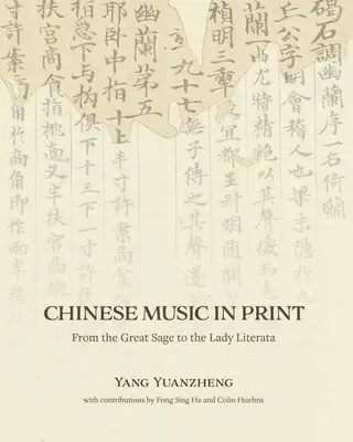 Čínska hudba v tlači: Od Veľkého mudrca po dámu Literátku - Chinese Music in Print: From the Great Sage to the Lady Literata