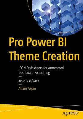 Pro Power Bi Theme Creation: Štýlové súbory Json na automatizované formátovanie informačného panela - Pro Power Bi Theme Creation: Json Stylesheets for Automated Dashboard Formatting