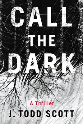 Volanie tmy: triler - Call the Dark: A Thriller