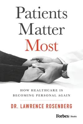 Na pacientoch záleží najviac: Ako sa zdravotníctvo opäť stáva osobným - Patients Matter Most: How Healthcare Is Becoming Personal Again