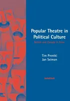 Populárne divadlo v politickej kultúre - Británia a Kanada v centre pozornosti (Prentki Tim (University of Winchester United Kingdom)) - Popular Theatre in Political Culture - Britain and Canada in focus (Prentki Tim (University of Winchester United Kingdom))