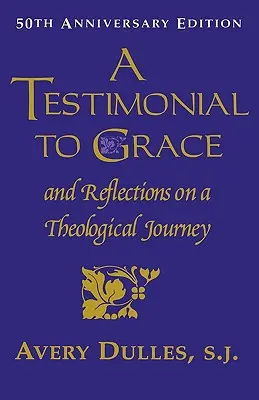 Svedectvo o milosti: a úvahy o teologickej ceste - A Testimonial to Grace: and Reflections on a Theological Journey