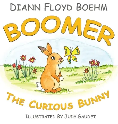 Boomer Zvedavý zajačik - Boomer The Curious Bunny