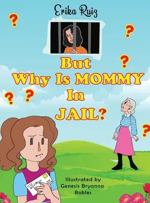 Ale prečo je mama vo väzení? - But Why Is Mommy in Jail?
