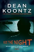 Uchop noc (Moonlight Bay Trilogy, Book 2) - Neodolateľný thriller plný napätia a nebezpečenstva - Seize the Night (Moonlight Bay Trilogy, Book 2) - An unputdownable thriller of suspense and danger