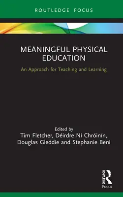 Zmysluplná telesná výchova: Prístup k vyučovaniu a učeniu - Meaningful Physical Education: An Approach for Teaching and Learning