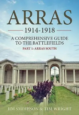 Arras 1914-1918: Časť 1: Arras juh - Arras 1914-1918: Part 1: Arras South