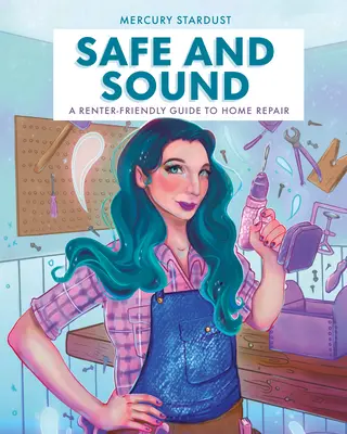 V bezpečí a zdraví: Sprievodca opravami v domácnosti pre nájomníkov - Safe and Sound: A Renter-Friendly Guide to Home Repair
