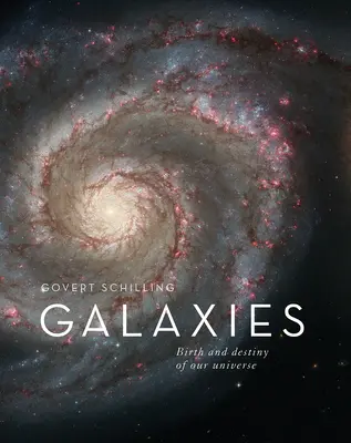 Galaxie: Zrod a osud nášho vesmíru - Galaxies: Birth and Destiny of Our Universe