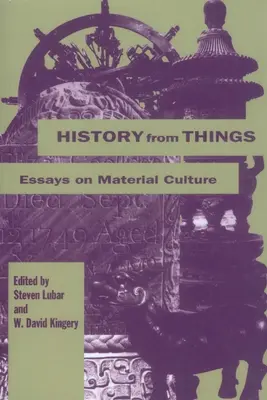 História z vecí: Eseje o materiálnej kultúre - History from Things: Essays on Material Culture