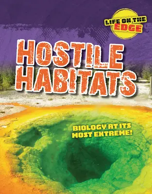 Nepriateľské prostredia: Biológia v jej najextrémnejších podobách! - Hostile Habitats: Biology at Its Most Extreme!