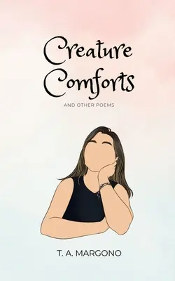 Pohodlie stvorení (a iné básne) - Creature Comforts (and other poems)