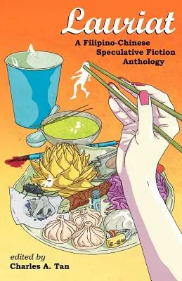 Lauriat: Filipínsko-čínska antológia špekulatívnej fikcie - Lauriat: A Filipino-Chinese Speculative Fiction Anthology