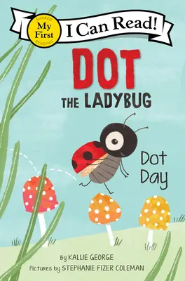 Beruška Bodka: Bodka: Deň bodky, bábätko, bábätko - Dot the Ladybug: Dot Day