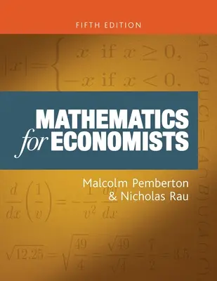 Matematika pre ekonómov: Úvodná učebnica pre ekonómov (piate vydanie) - Mathematics for Economists: An Introductory Textbook, Fifth Edition