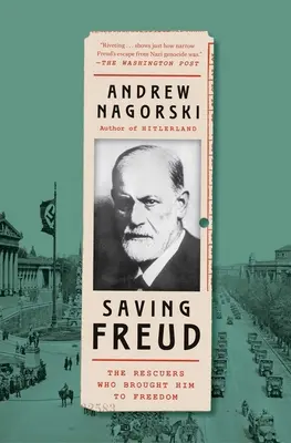 Záchrana Freuda: Záchranári, ktorí ho priviedli na slobodu - Saving Freud: The Rescuers Who Brought Him to Freedom